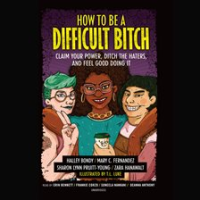 How_to_be_a_difficult_bitch
